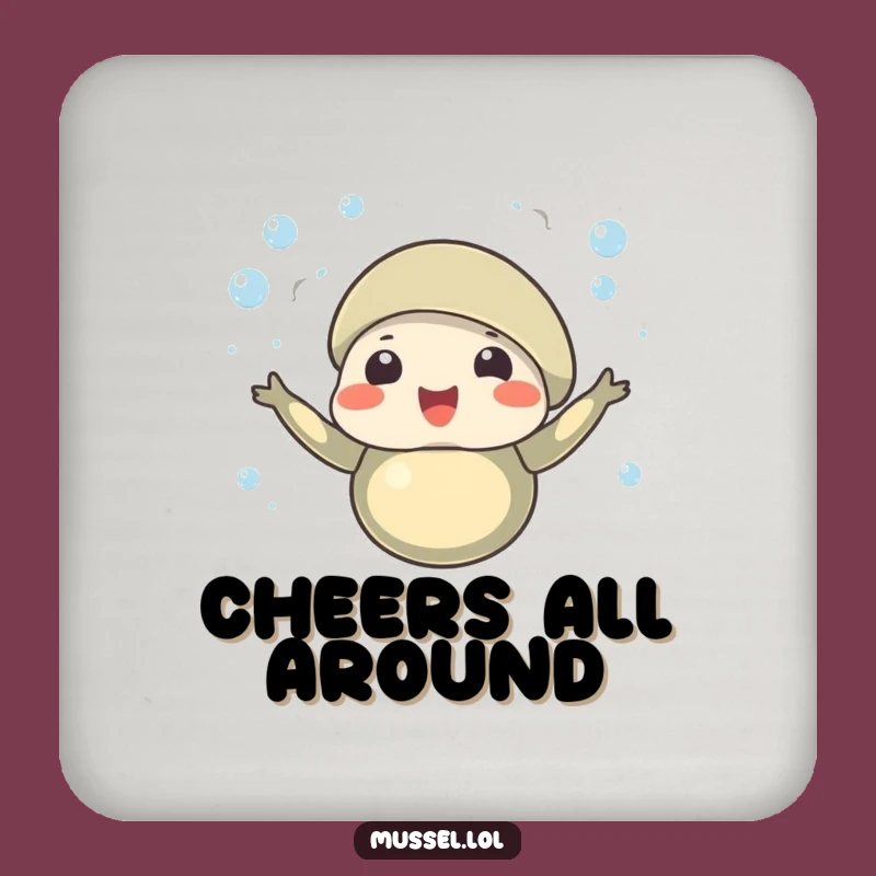 Funny Mussel Coaster: Bubbles Celebration Protection