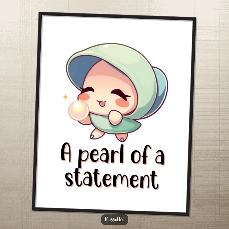 Funny Mussel Pearl Wink Poster: A beautiful print of a mussel character winking and offering a radiant pearl, perfect for adding a touch of whimsy.