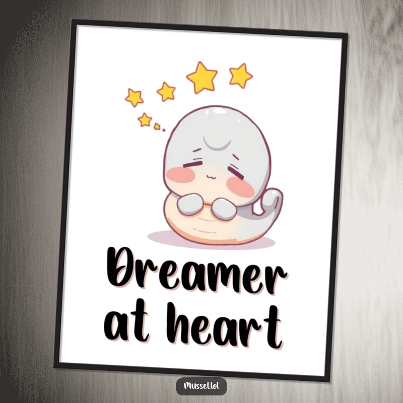 Funny mussel poster showing a character dreaming with countless little stars floating above its head.