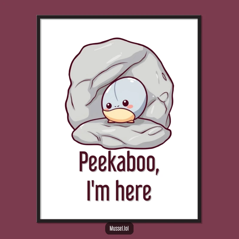 Funny Mussel Hideout Poster: Shy Peeker Art, Whimsical Humorous Decor Gift