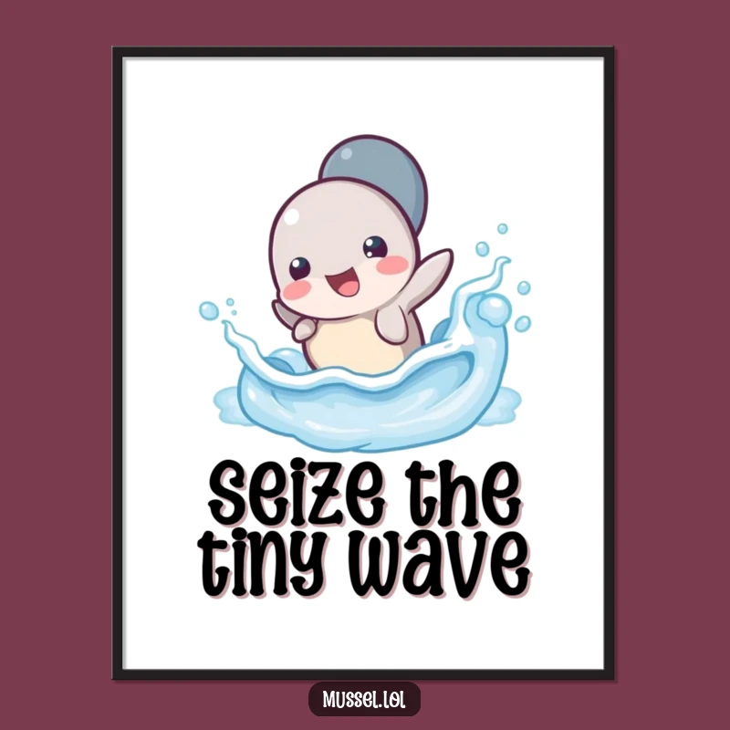 Funny Mussel Wave Splash Poster - Whimsical Art, Joyful Gift