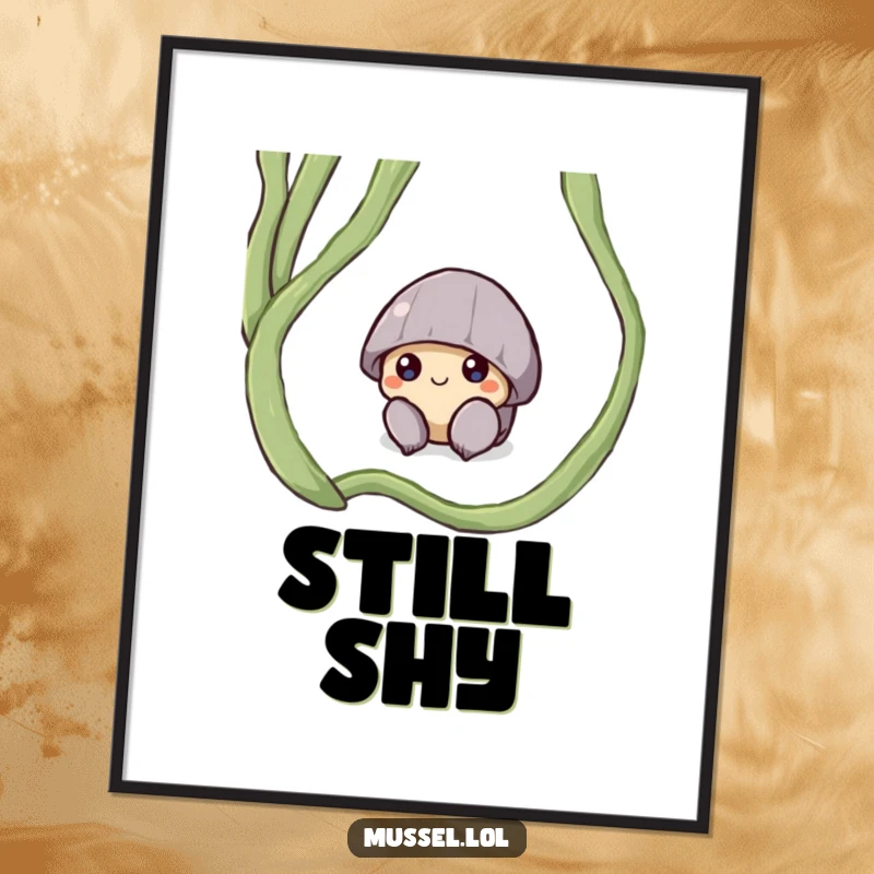Funny poster of a shy mussel character peeking from under a seaweed frond, evoking a sense of gentle curiosity.