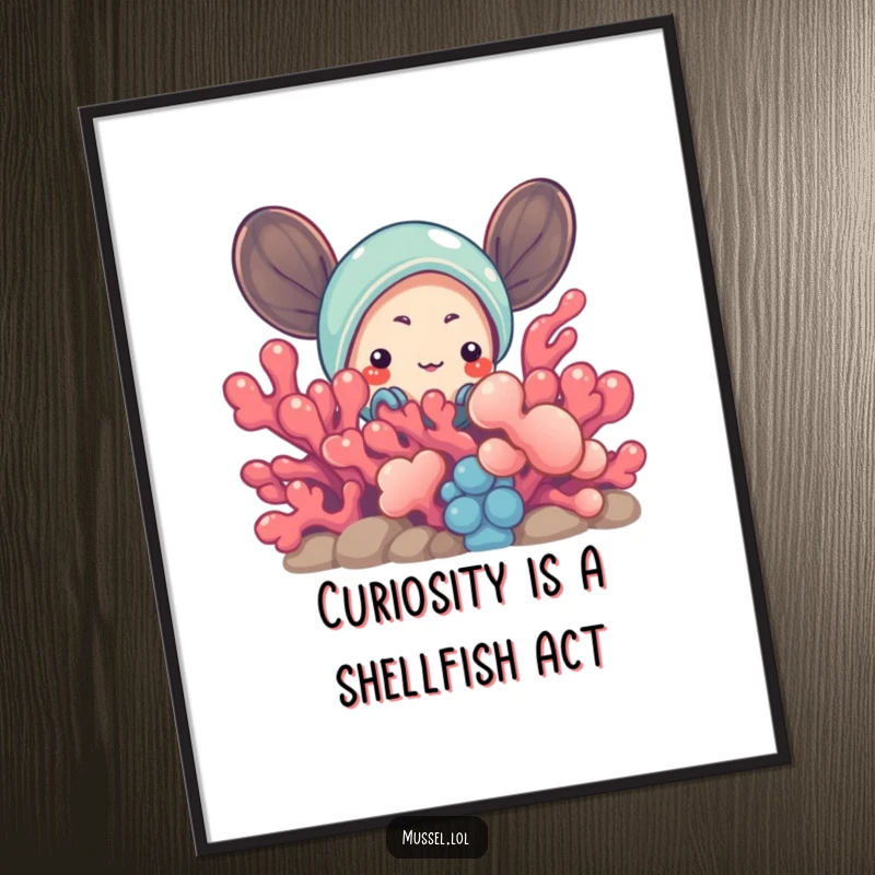 Funny Free Printable Wall Art: A small mussel character curiously peeking from behind a large, colorful piece of coral.