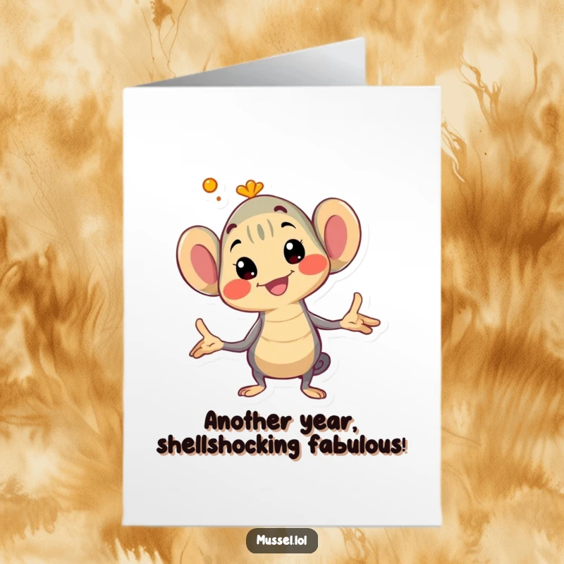 Funny Free Printable Birthday Card: A mussel character strikes an outrageous, funny pose, ready to party and celebrate your birthday.