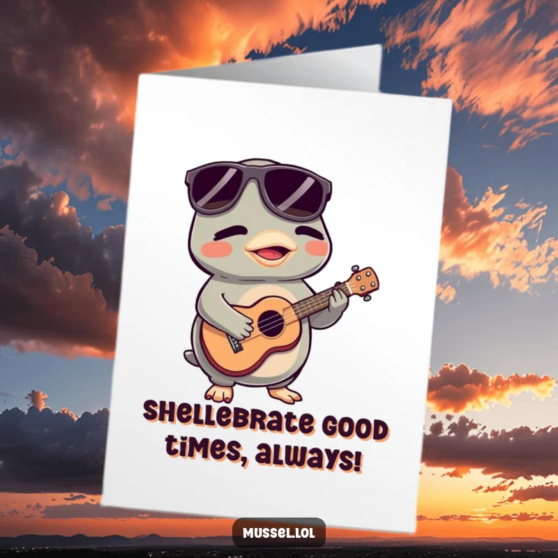 Funny Free Printable Birthday Card: Mussel with sunglasses strums a ukulele, radiating cool vibes and musical joy.