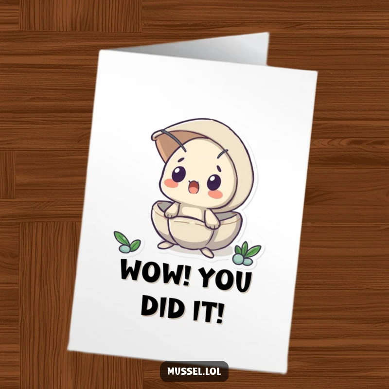 Funny Free Printable Congratulations Card: Mussel pops its head out of its shell with a look of pure surprise, celebrating a big win.