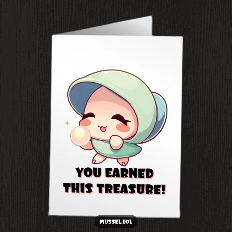 Funny Free Printable Congratulations Card showing a mussel character winking and presenting a shimmering pearl, symbolizing a precious accomplishment.