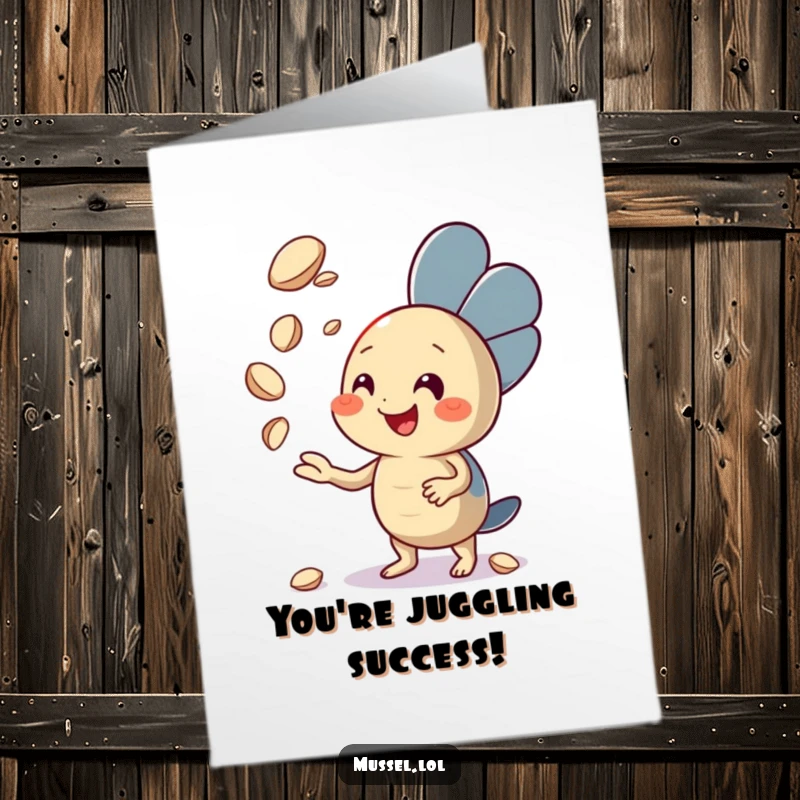 Funny Free Printable Congratulations Card showing a skilled mussel expertly juggling seashells, celebrating a major achievement.