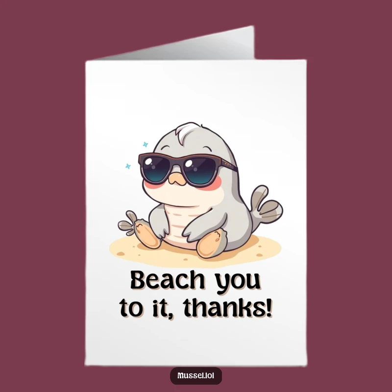 Free Printable Thank You Card: Chill Mussel, Sunny Thanks Downloadable