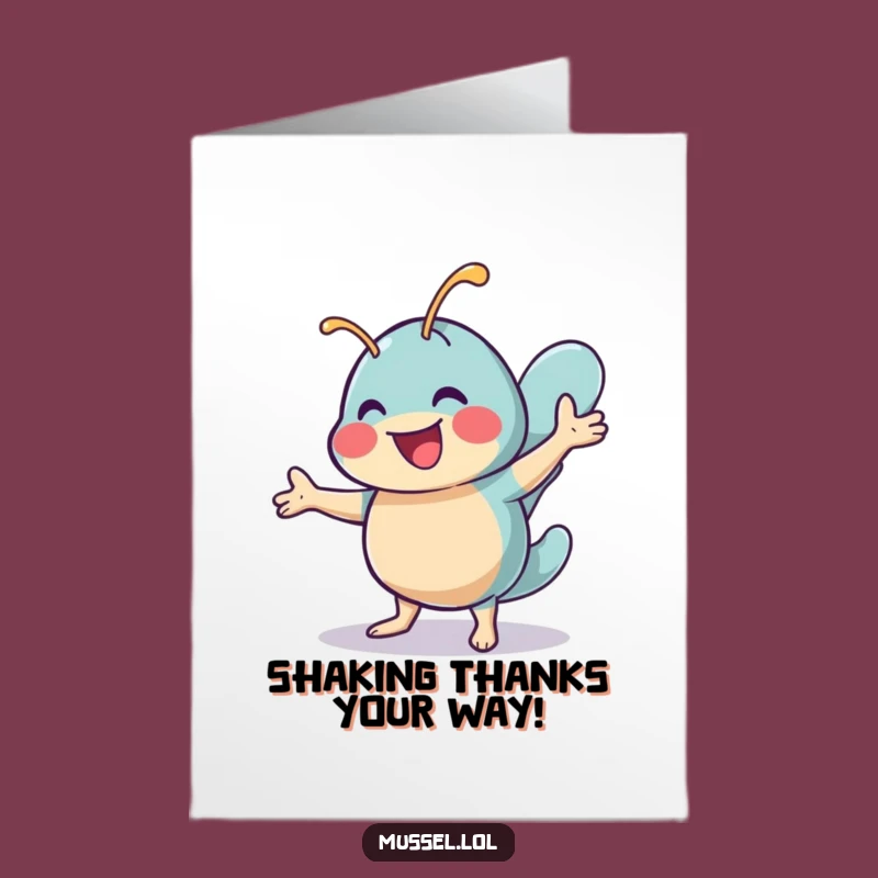 Free Printable Thank You Card: Shimmy Mussel thanks you! A lively, funny downloadable gift of gratitude.