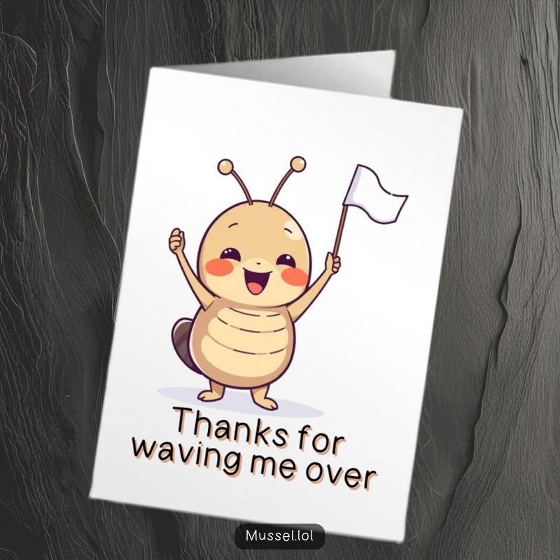 Funny Free Printable Thank You Card: A joyful mussel character waves a tiny flag expressing heartfelt gratitude.