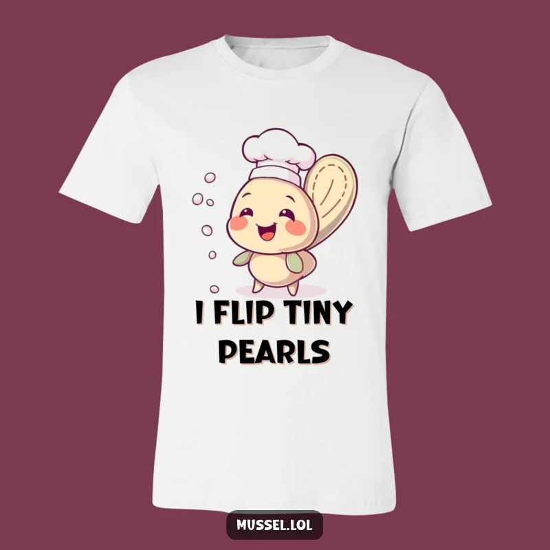 Funny Chef Mussel T-Shirt: Juggling Pearls with Culinary Humor Tee